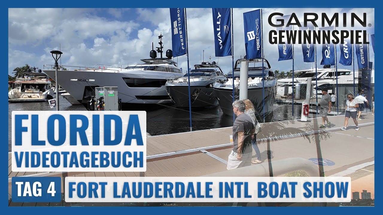 Florida / Garmin Gewinnspiel VLOG - Tag 4 | Fort Lauderdale International Boat Show